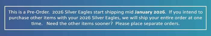 Preorder 2026 Silver Eagles for January 2026 delivery